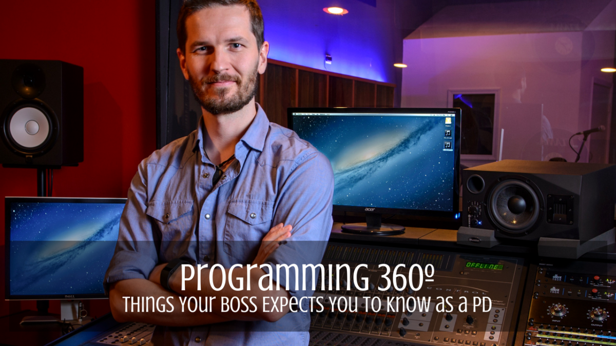 Programming 360º | Things Your Boss Expects You to Know as a PD